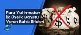 Para yatırmadan ilk üyelik bonusu veren bahis siteleri