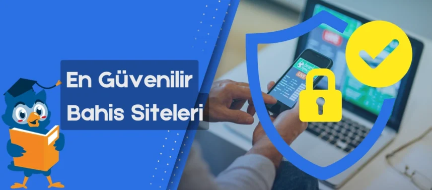 En güvenilir bahis siteleri