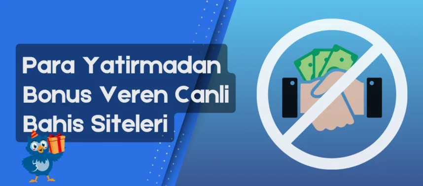 Para yatırmadan bonus veren canlı bahis siteleri