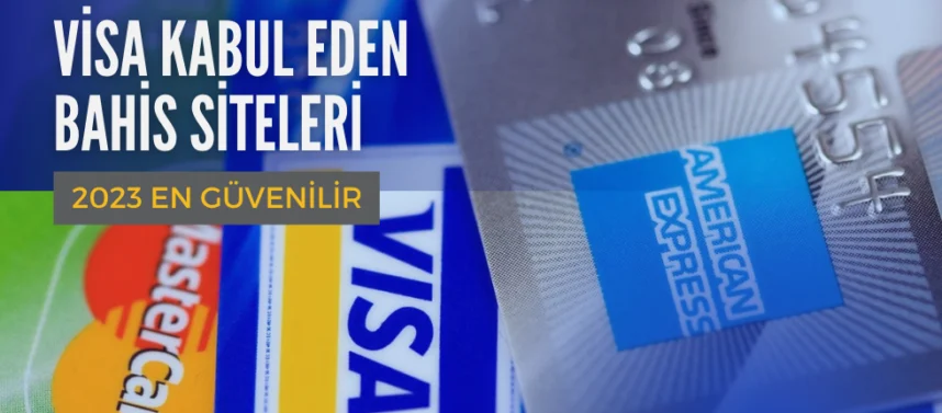 Visa kabul eden bahis siteleri