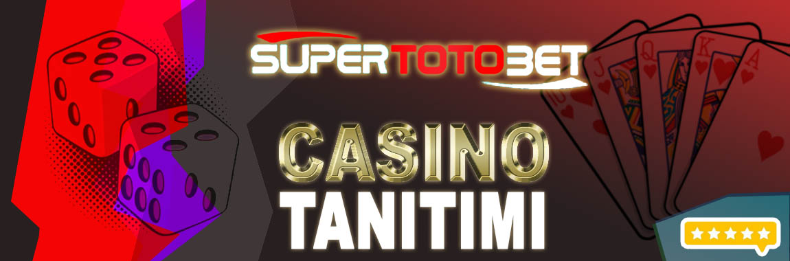 supertotobet casino tanitimi