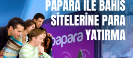 Papara ile bahis sitelerine para yatırma