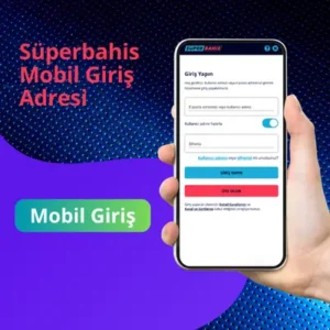 Süperbahis mobil giriş