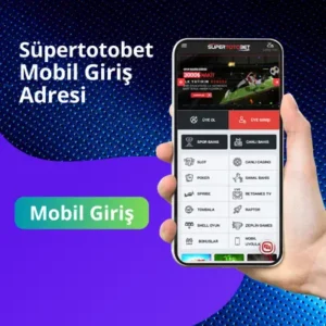 Süpertotobet mobil giriş