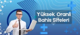 Yüksek Oranlı Bahis Siteleri